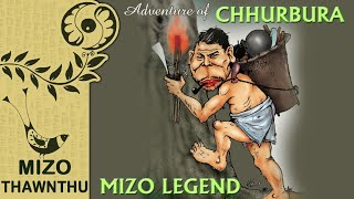 Mizo Legend : Chhurbura (Mizo Folktale)