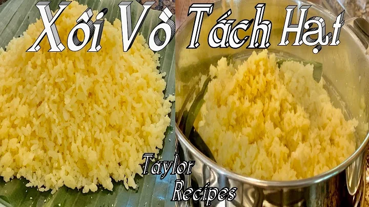 Vài bí quyết nấu xôi vò tơi từng hạt, mềm dẻo và rất là ngon - Mung bean sticky rice - Taylor