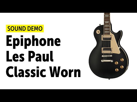 Epiphone Les Paul Classic Worn - Sound Demo (no talking)