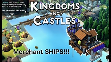 New Merchant Ships!! - Part 12 Kingdoms And Castles