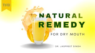 Natural Remedy for dry mouth