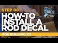 Howto install custom decals on a fishing rod  rod building 101