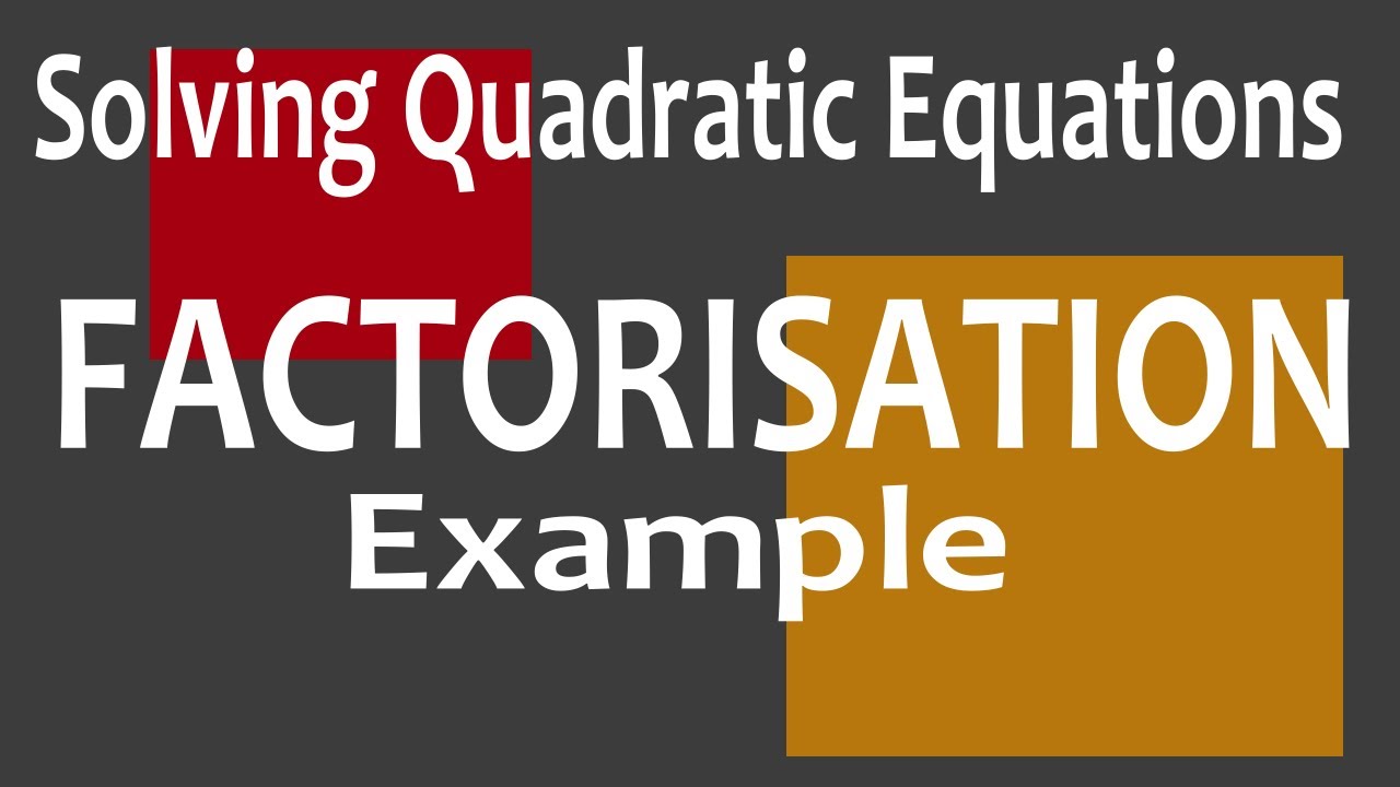 Factorising a Quadratic Equation to find the roots - YouTube