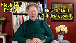 Flashback Friday - How To Come Off Antidepressants—Very Slowly