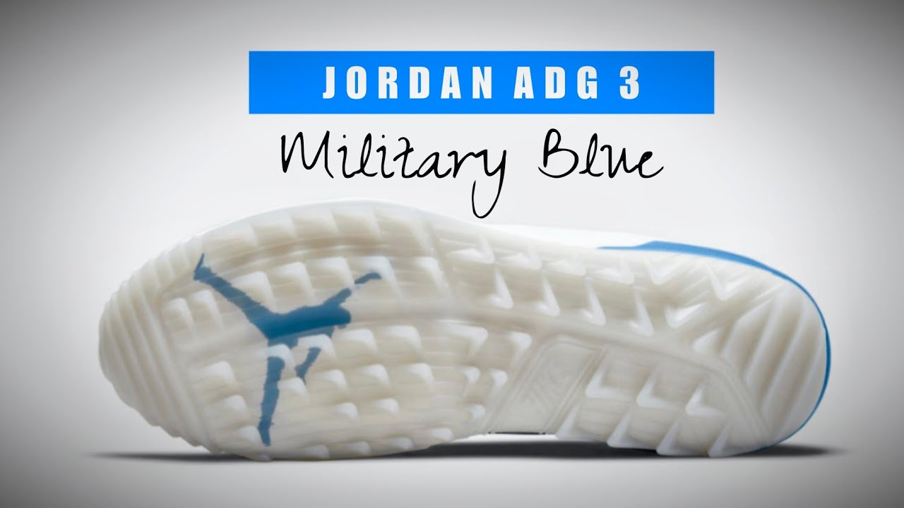 Military Blue 21 Jordan Adg 3 Detailed Look Youtube
