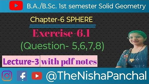 B.A / B.Sc 1st semester Solid Geometry Chapter 6 sphere exercise 6.1 Q.no 5-6-7-8