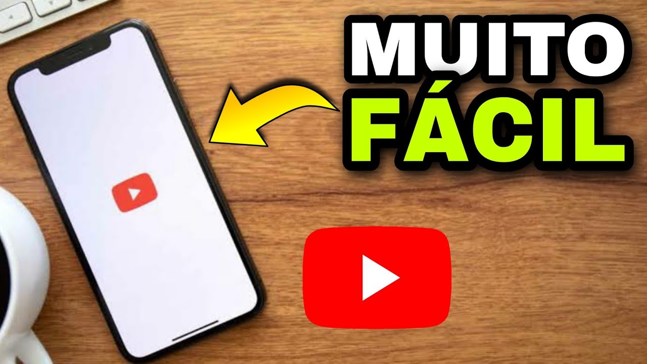 COMO CRIAR UM CANAL NO YOUTUBE DO ZERO PELO CELULAR [Muito Fácil] - YouTube
