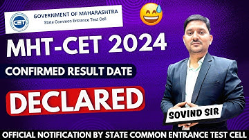 GOOD NEWS! CONFIRMED RESULT DATE DECLARED FOR MHT-CET 2024 BY STATE CET CELL | SOVIND SIR