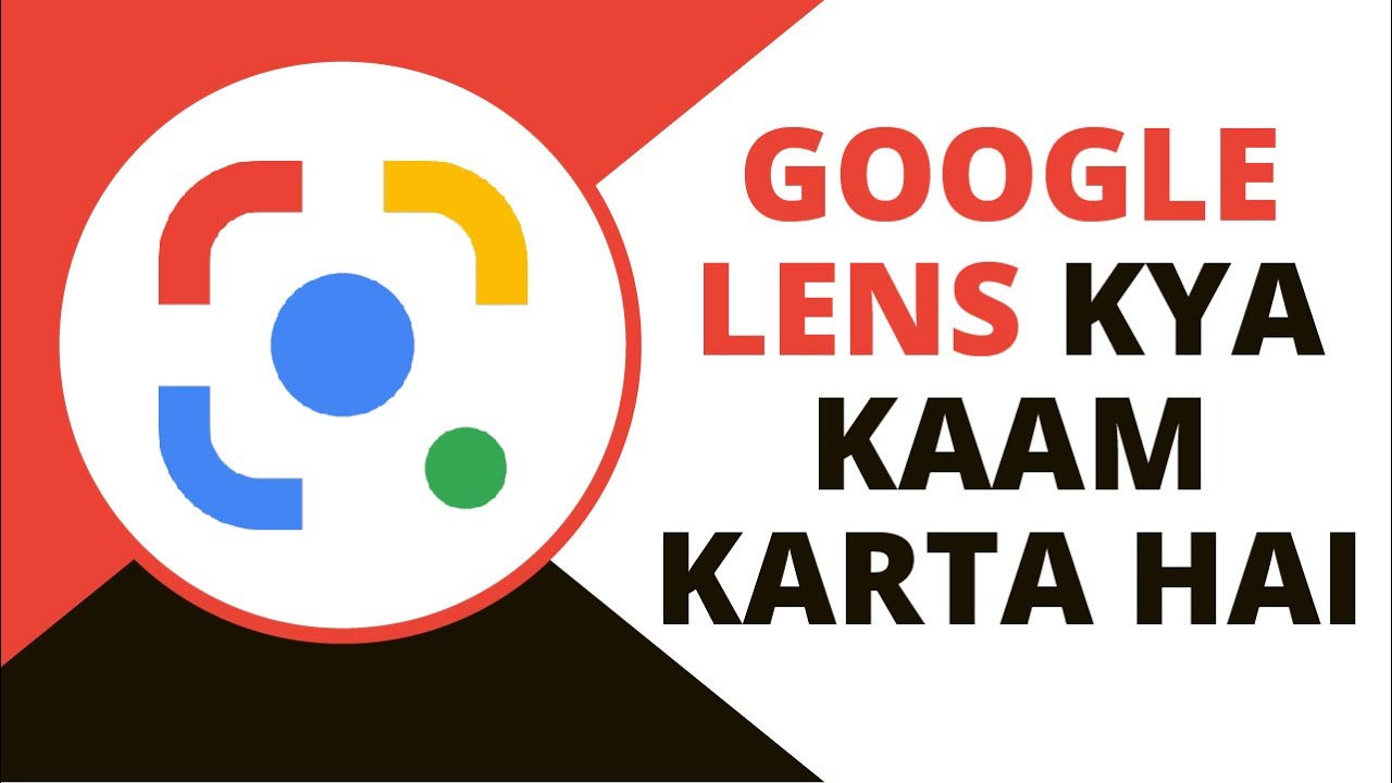 Google lens kya kaam karta hai How to use google lens app in Hindi