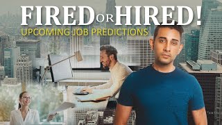 Fired or Hired! Upcoming Job Predictions
