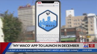 'My Waco' app set to launch in December screenshot 2