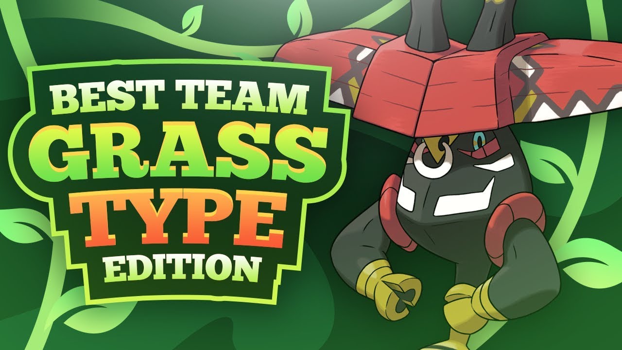 Best Team Grass Type Edition Youtube