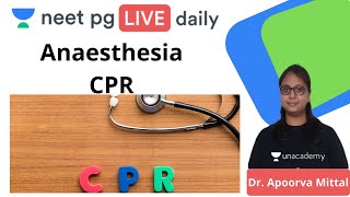 NEET PG: Anaesthesia | CPR | Unacademy NEET PG | Dr. Apoorva Mittal screenshot 5