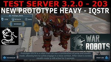 War Robots - Prototype IQSTR - Test Server 3.2.0 203