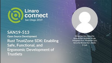SAN19-513 Rust TrustZone SDK: Enabling Safe, Functional, and Ergonomic Development of Trustlets
