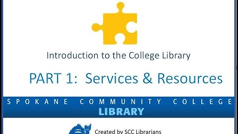 Introduction to the College Library, PART 1:  Services & Resources