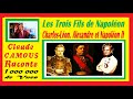 Les trois fils de napolon  claude camous raconte  charleslon alexandre et napolon ii