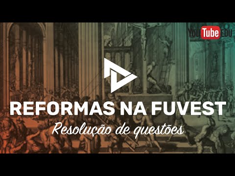 RESOLUÇÃO 2º FASE FUVEST - Reformas Religiosas