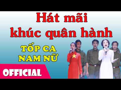 Video Hát Mãi Khúc Quân Hành - Tốp Ca [Official Audio] - youtube
