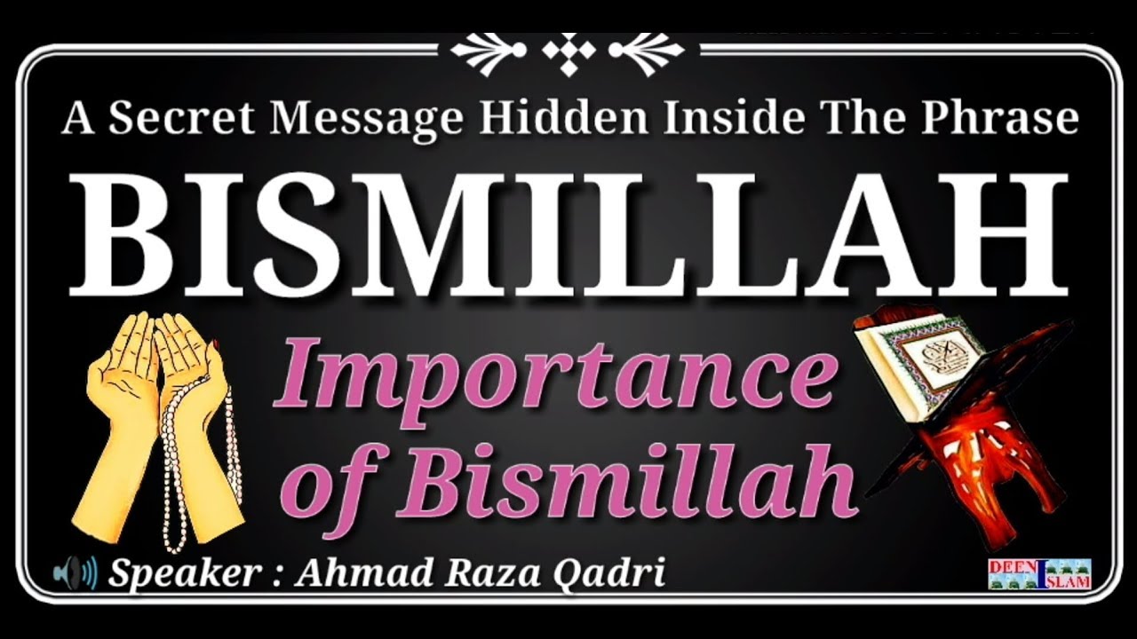 Bismillah Ki Fazilat Or Ahmiyat  Benefits Of Reciting Bismillah  Bismillah Ki Barkat  Deeni Islam