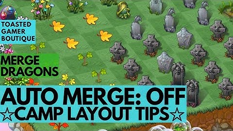 Merge Dragons Auto Merge: Turn On Require Overlap For Best Camp Organization ☆☆☆