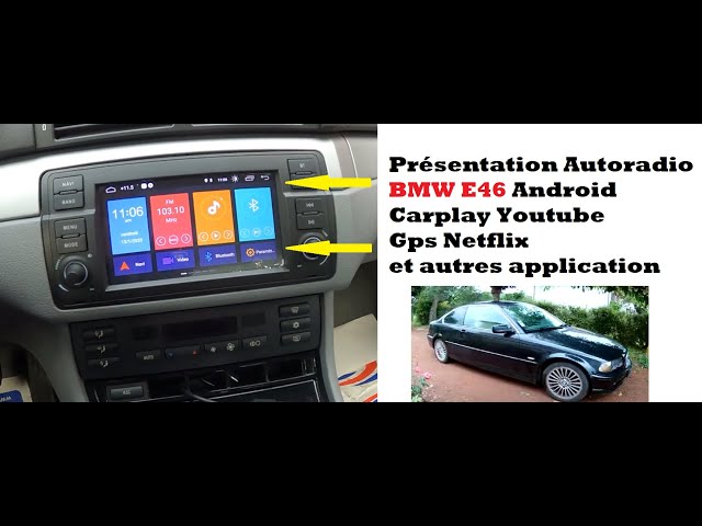 Installation d'un autoradio Android avec carplay et android auto sur BMW  Série 3 E46 