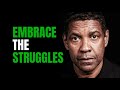 EMBRACE the Struggles - Powerful Speech inspired by Denzel Washington | Motivational & Inspirational