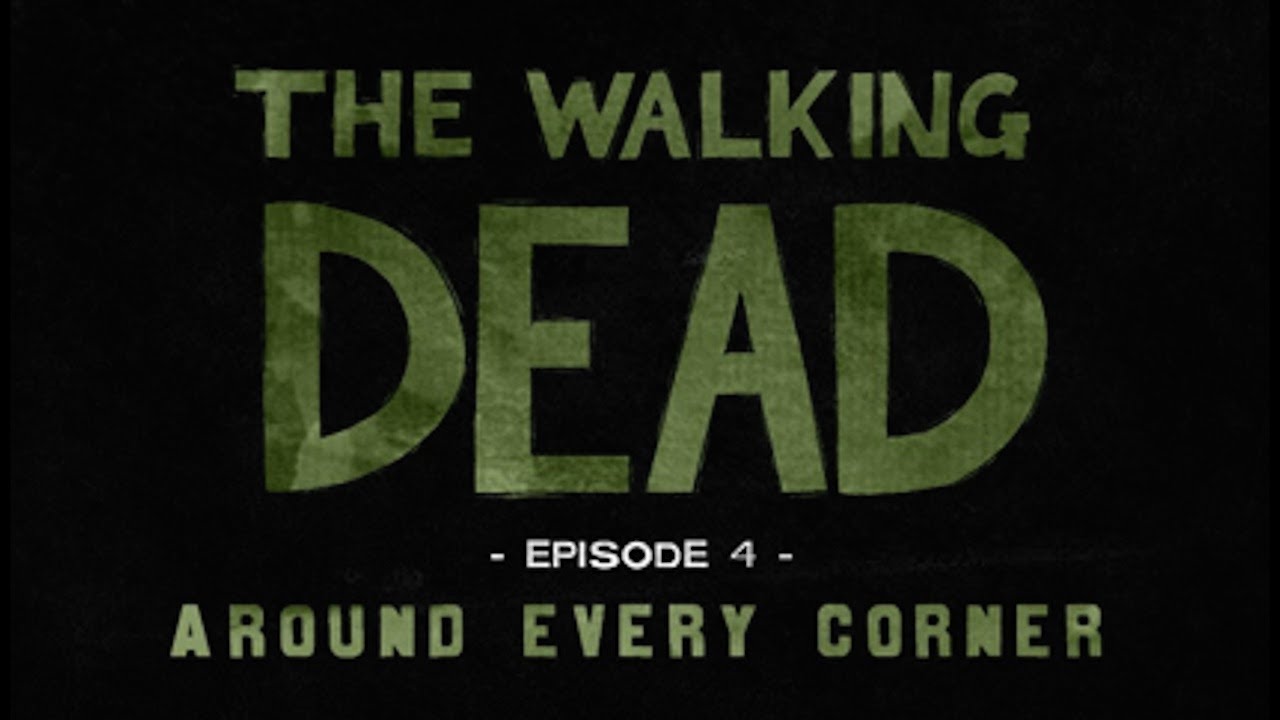 The Walking Dead Walkthrough Episode 4 Around Every Corner YouTube the-walking-dead-walkthrough-episode-4-around-every-corner-youtube