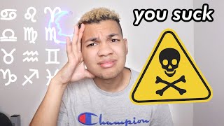 your Zodiac Sign is TOXIC.. (here&#39;s why)