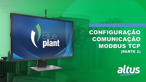 SCADA/HMI BluePlant - Configurando um Driver de Comunicação Modbus TCP (parte 2)