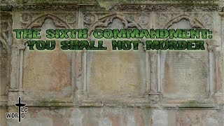 The Sixth Commandment: You Shall Not Murder | Professor James Pounder