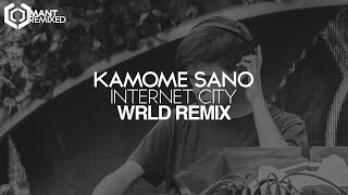 Kamome Sano - Internet City (WRLD Remix)