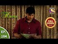 Ep 104 - Sameer Receives A Letter - Heena - Full Episode