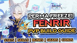 FENRIR Freeze Build Guide for PVP \u0026 GVG ~ Stats, Skills, Runes, Gears, Cards, and MORE!!