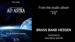 Ad Astra (Jacob Vilhelm Larsen) Brass Band Hessen