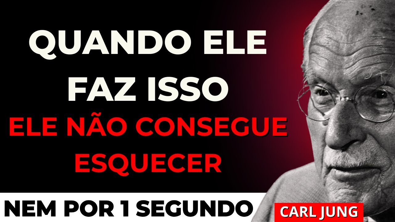 Quando ELE FAZ ISSO… É Porque ELE JÁ NÃO CONSEGUE TE TIRAR DA MENTE | Carl Jung