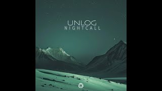 Unlog - Night Call - Official