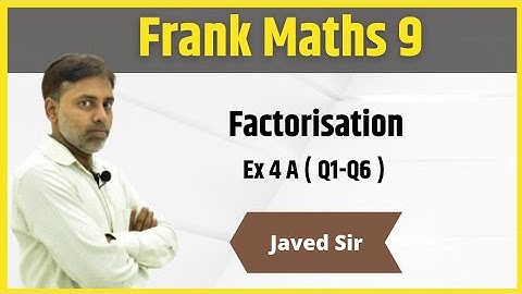Class 9 | Frank EMU Books | Factorisation | Ex 4 A