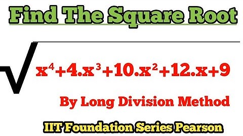 Square Root by Long Division Method | Polynomials IIT FOUNDATION Class IX Pearson Series