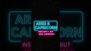 Aries and Capricorn? Insecurity & High Chemistry! #compatibility #love #aries  #horoscope #Capricorn
