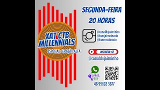 Xat CTB Millennials EPISÓDIO 2 Especial Gerção Alfa