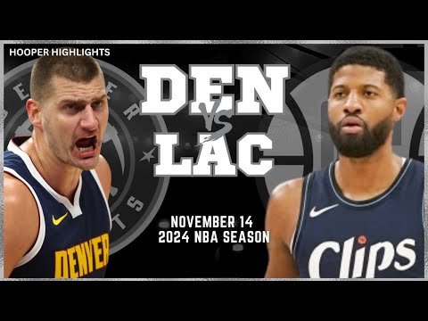 LA Clippers vs Denver Nuggets Full Game Highlights | Nov 14 | 2024 NBA Season