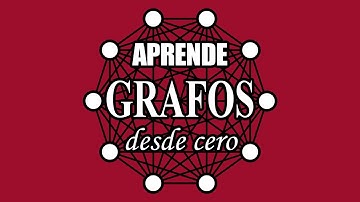 APRENDE GRAFOS DESDE CERO: Grafos básicos, lista y matriz de adyacencia, definiciones y propiedades.