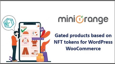 Gated products based on NFT tokens for WordPress WooCommerce