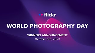 SmugMug Live Special - Flickr World Photography Day 2023 Contest Winners