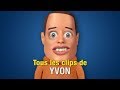 Tous les clips de Yvon - YouTube