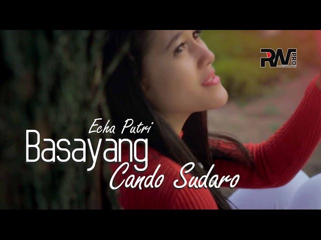 POP MINANG TERBARU - ECHA PUTRI - BASAYANG CANDO SUDARO (Official Music Video) class=
