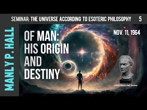 MPH Seminar: Esoteric Philosophy 5 | Of Man His Origin and Destiny