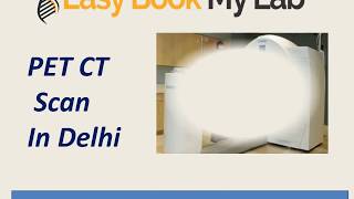 Best Pet Ct Scan Centres In Delhi Easybookmylab