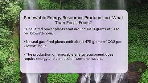 Renewable Energy Resources Produce Less What Than Fossil Fuels? - Ecosystem Essentials